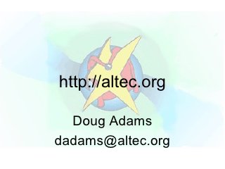 Doug Adams [email_address] http://altec.org 
